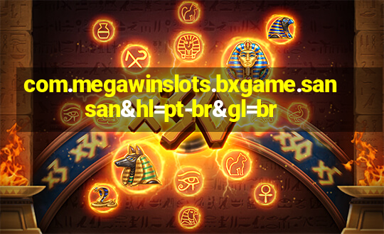 com.megawinslots.bxgame.sansan&hl=pt-br&gl=br