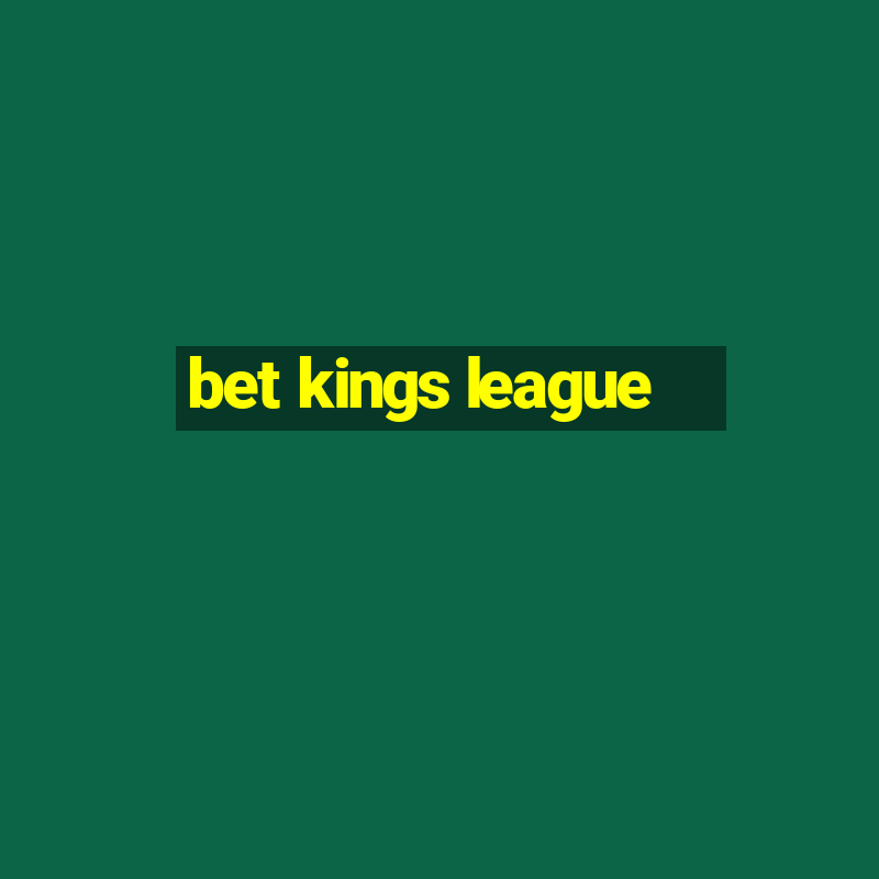 bet kings league