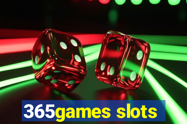 365games slots