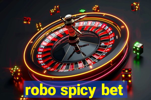 robo spicy bet