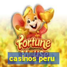 casinos peru