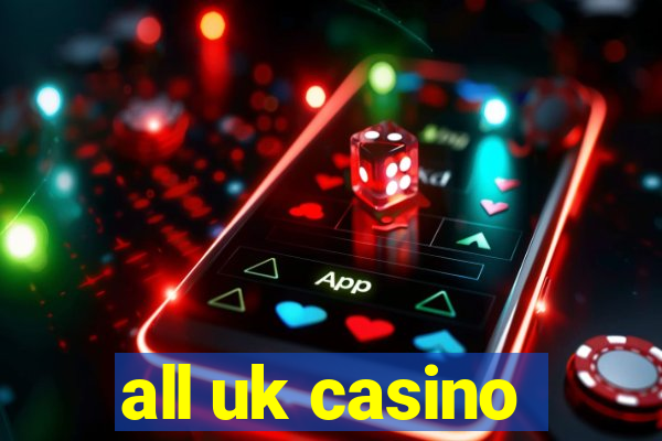 all uk casino