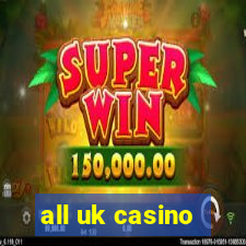 all uk casino