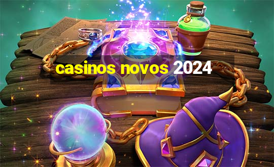 casinos novos 2024