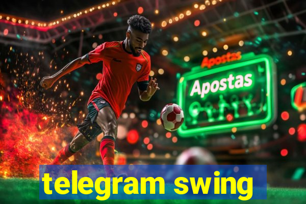 telegram swing