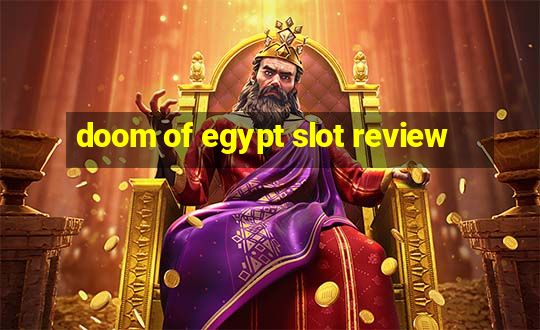 doom of egypt slot review