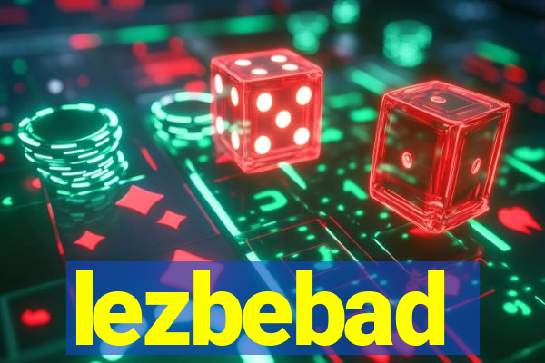 lezbebad