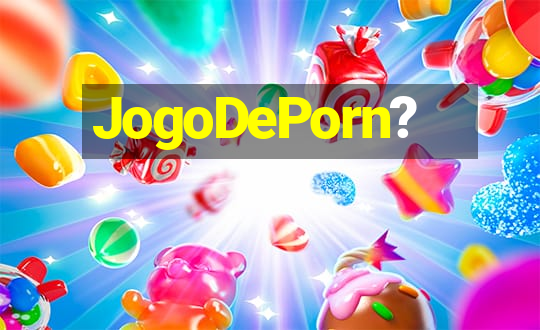 JogoDePorn?