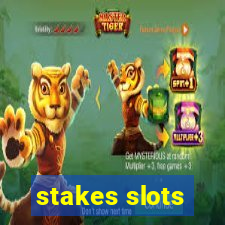 stakes slots