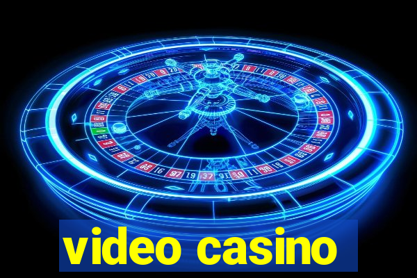 video casino