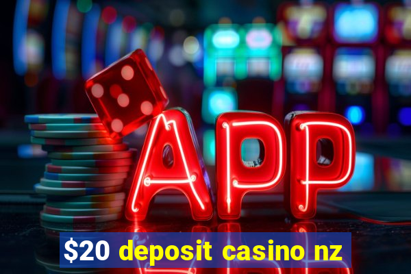 $20 deposit casino nz