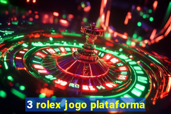 3 rolex jogo plataforma