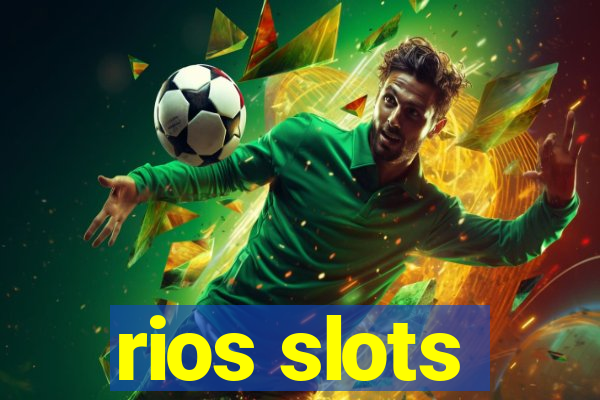 rios slots