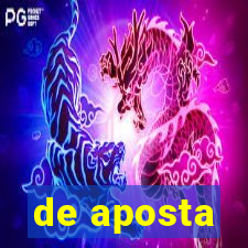 de aposta