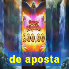 de aposta