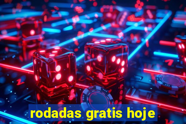 rodadas gratis hoje