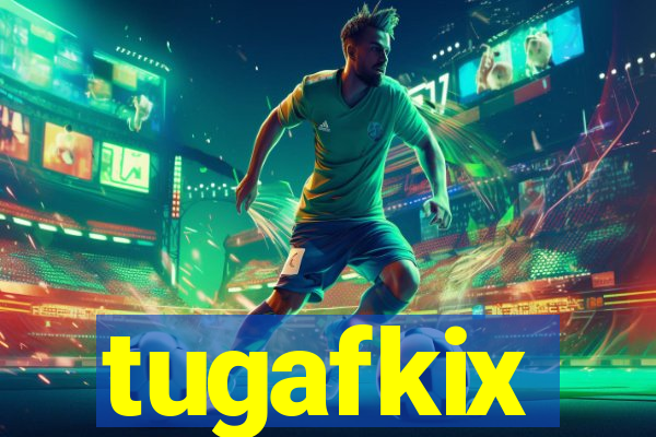 tugafkix