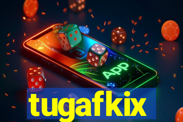 tugafkix