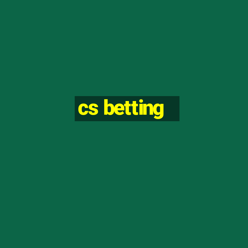 cs betting