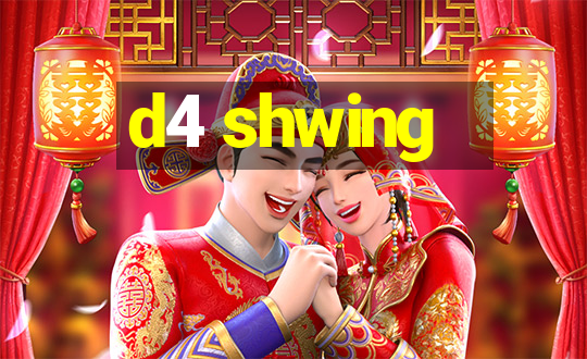 d4 shwing