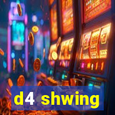 d4 shwing