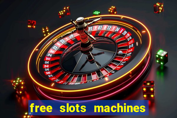 free slots machines no download