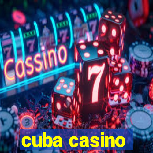 cuba casino