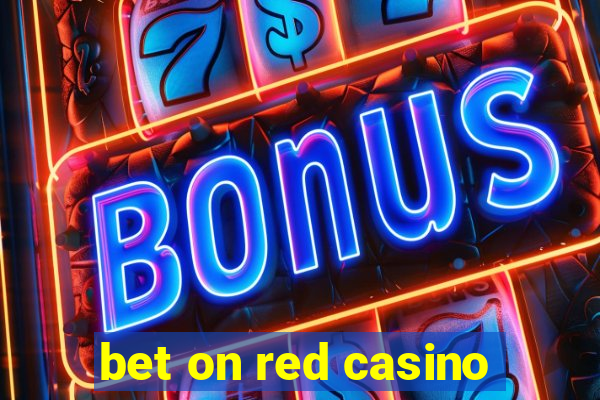 bet on red casino