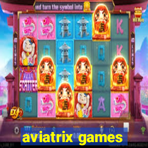 aviatrix games