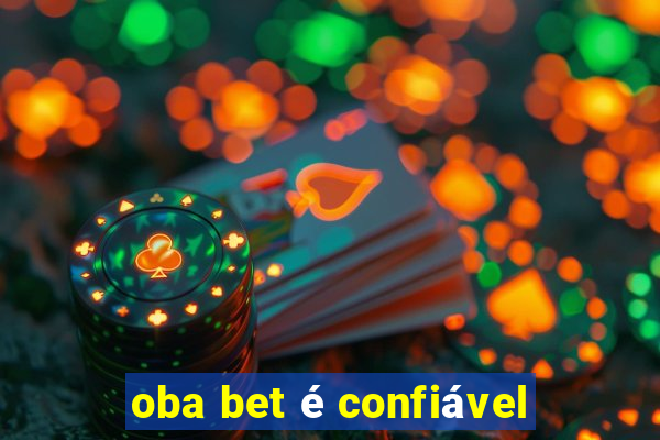 oba bet é confiável