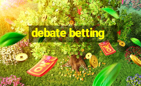 debate betting