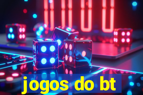 jogos do bt