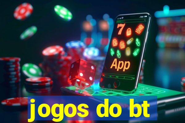 jogos do bt