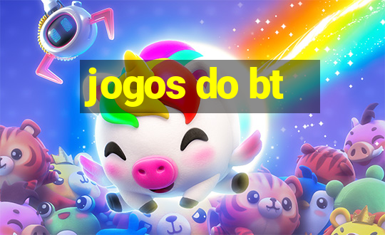 jogos do bt