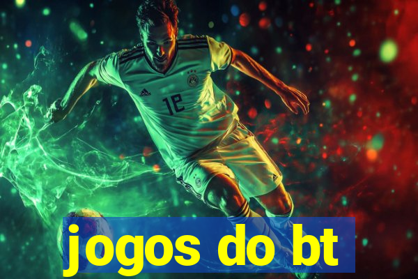 jogos do bt