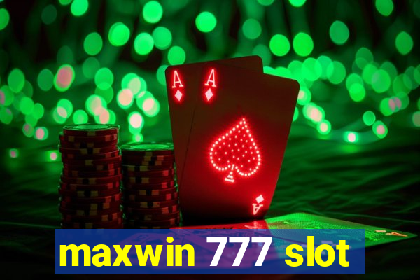 maxwin 777 slot