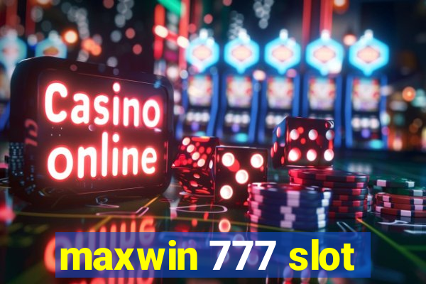 maxwin 777 slot