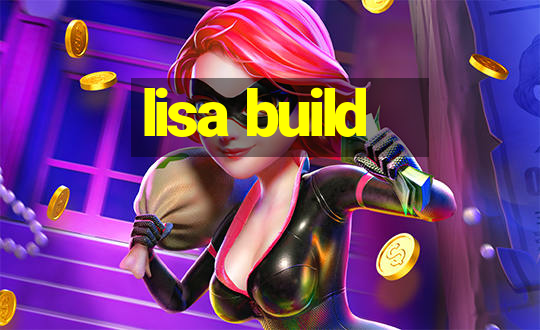 lisa build