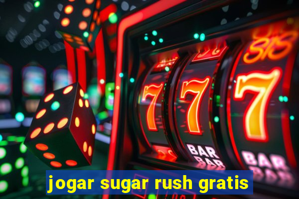 jogar sugar rush gratis