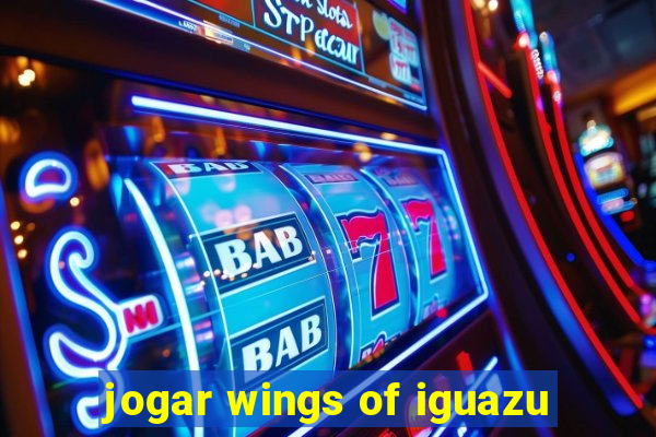 jogar wings of iguazu