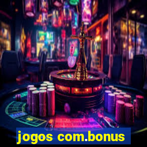 jogos com.bonus