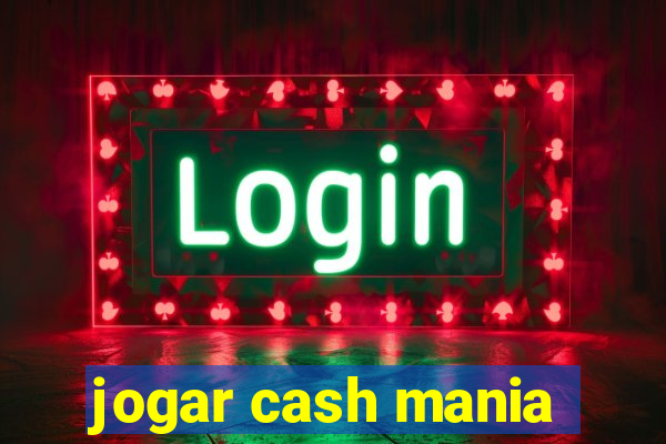 jogar cash mania