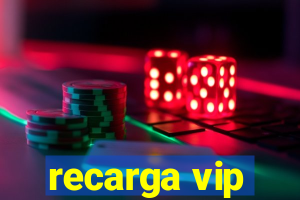 recarga vip