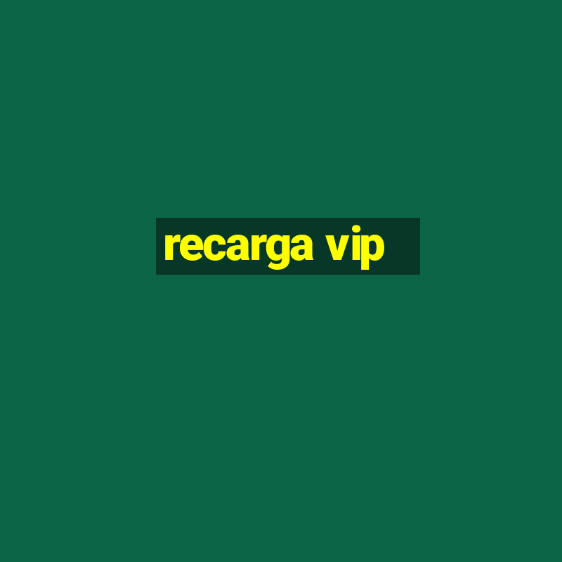 recarga vip