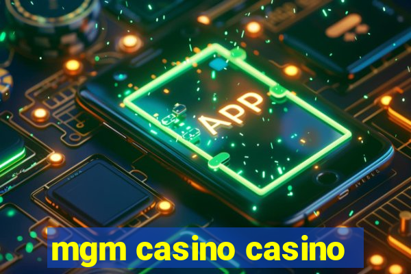 mgm casino casino