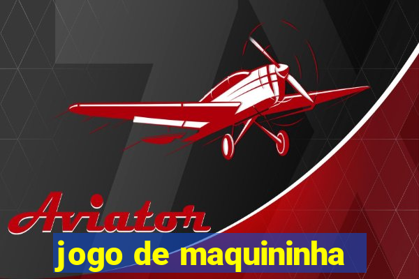 jogo de maquininha