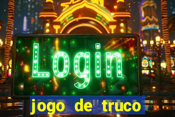 jogo de truco grátis 360