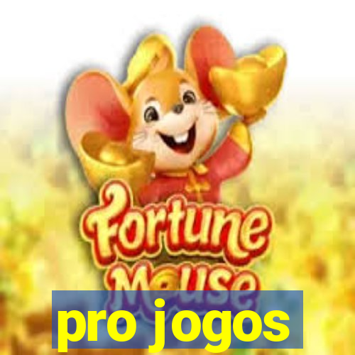 pro jogos