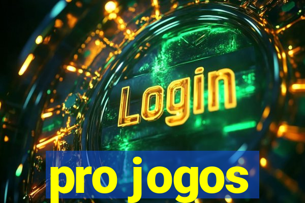 pro jogos