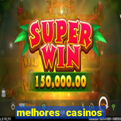 melhores casinos online para brasileiros